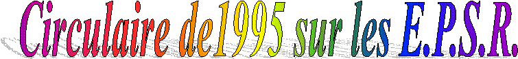 Circulaire de1995 sur les E.P.S.R.  