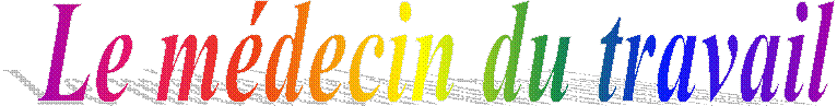Le m�decin du travail
