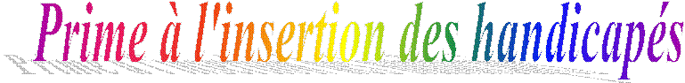 Prime � l'insertion des handicap�s  
