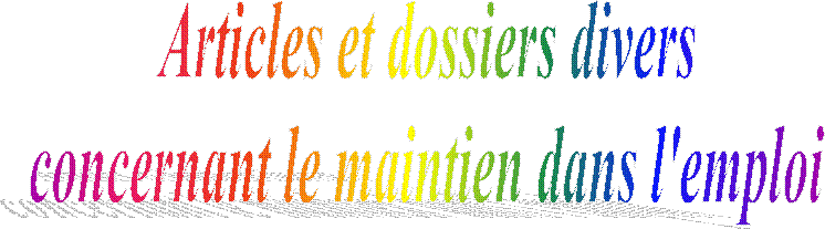 Articles et dossiers divers 
concernant le maintien dans l'emploi 